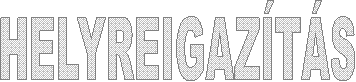 HELYREIGAZTS
